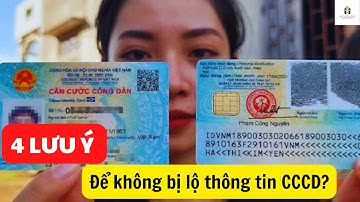 Dùng căn cước công dân gắn chip, người dân cần Lưu ý những gì để không bị lộ thông tin CCCD?