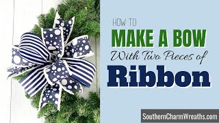 How to Make a Bow With Two Pieces of Ribbon  | Christmas Wreath Bow DIY #wreathmaking