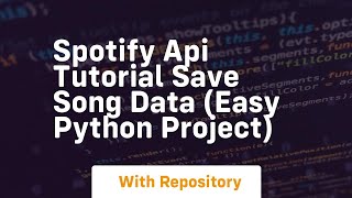 Download Lagu Spotify api tutorial save song data easy python project MP3