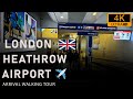 London Heathrow Airport, UK 🇬🇧  - Walking Tour (Arrival)  [4K]