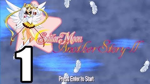 BHS Plays Sailor Moon: Another Story 2 (Full Playthrough): Part 1