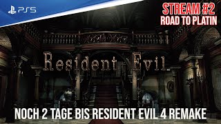 Resident Evil 1 Remake - PS5 | Stream #2 - Noch 2 Tage bis Resident Evil 4 Remake | Road to PLATIN