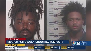 Police are looking for two suspects involved in a deadly shooting Monday night in Lakeland