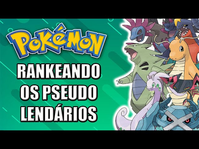 Pokémon pseudo-lendários: tão poderosos quanto as verdadeiras