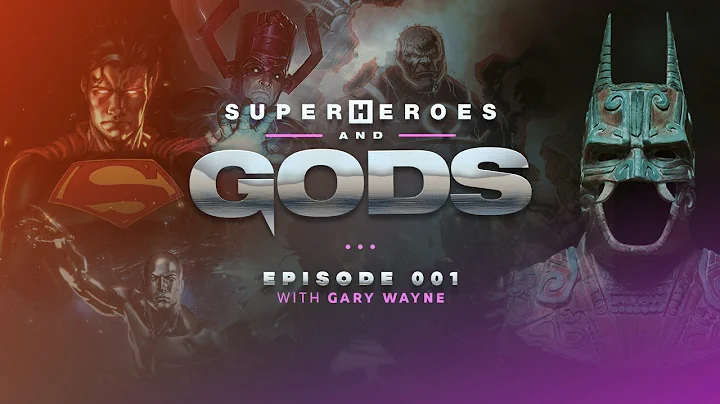 Superheroes and Gods: Episode 001: Gary Wayne - Ne...