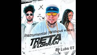 Treta Do Dj Lorran Instrumental (Minus One, Instrumental, Without Voice)