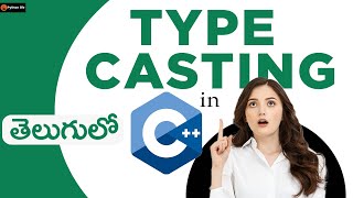 Type casting in C++ | C++ in Telugu | C++ tutorials in telugu