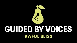 Guided by Voices - Awful Bliss (Karaoke)