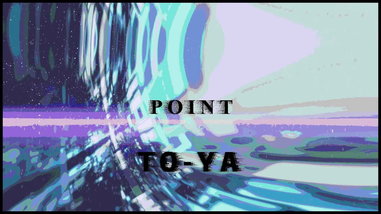 Guarda To-Ya - Point【Official Video】 su YouTube Guarda To-Ya - Point【Official Video】 su YouTube