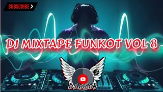 dj mixtape funkot vol 8