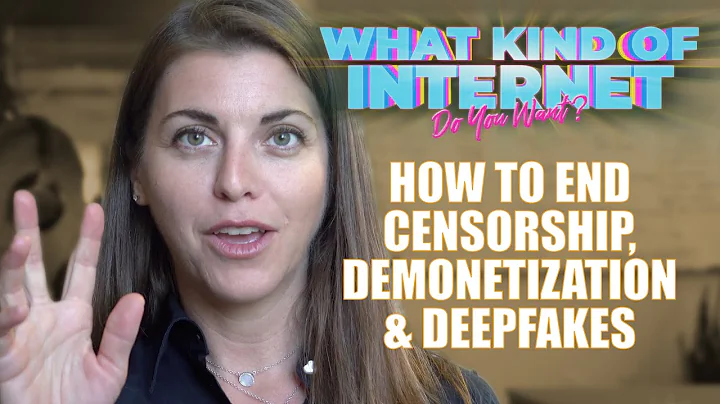 How to end censorship, demonetization and deepfakes | What Kind of Internet Do You Want? (Episode 1)