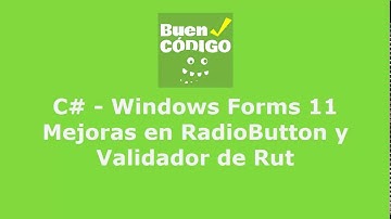 C# - Windows Forms 11 - Mejoras en RadioButton y Validador de Rut - Taller de Programación .NET