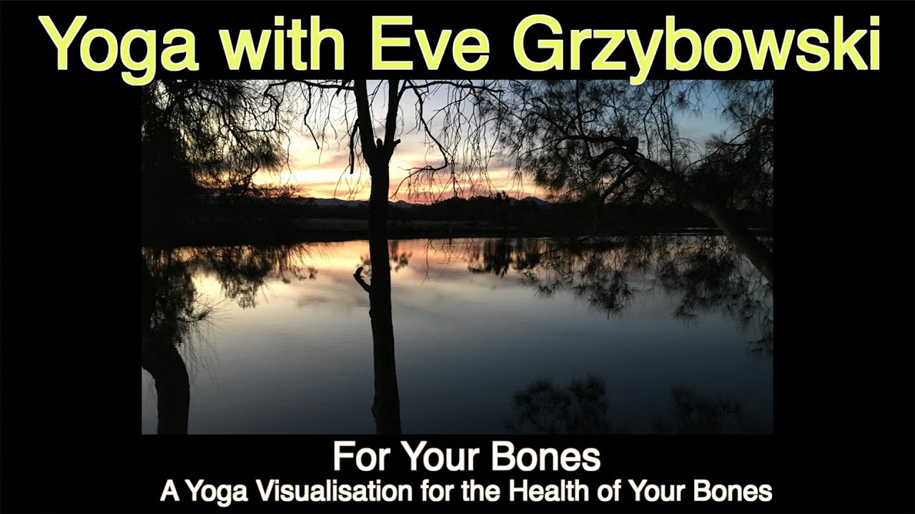 Meditations 4 For Your Bones: A Yoga Visualisation for the Health of Your Bones