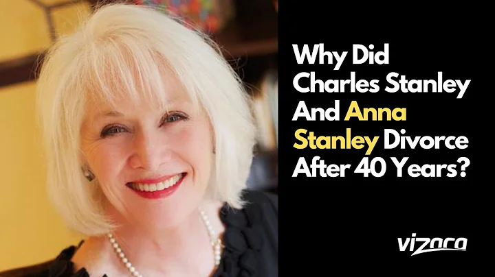 Why Did Charles Stanley And Anna Stanley Divorce After 40 Years