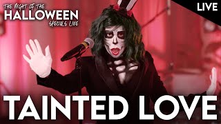 Broken Peach - Tainted Love (Live on The Night Of The Halloween Specials)