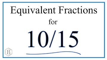 How to Find Equivalent Fractions for 10/15