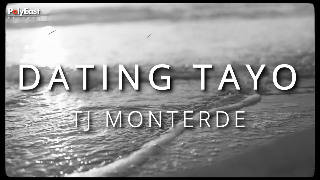 TJ Monterde - Dating Tayo - (Official Lyric Video)