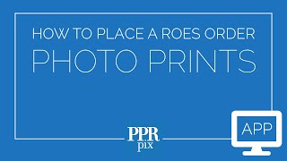 How To Place A ROES Order - Photo Prints