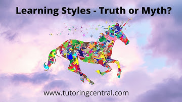 Learning Styles -  Truth or Myth?