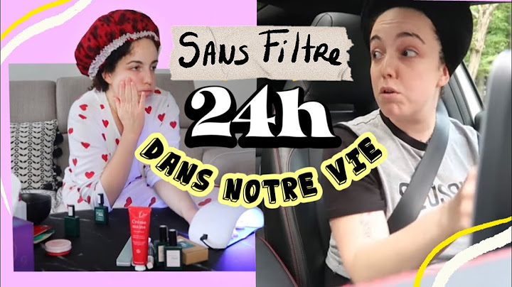 24H DANS NOTRE VIE SANS FILTRE (oui j’ai enfin mon permis)