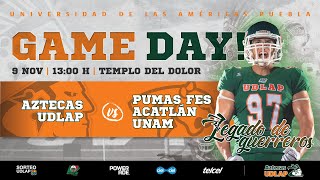 GAME DAY-AZTECAS UDLAP vs PUMAS ACATLÁN UNAM