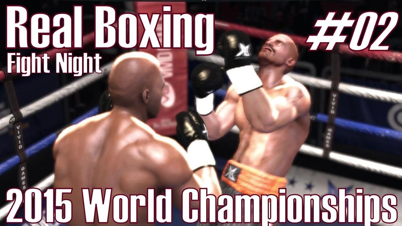 Real Boxing ★ 02 Fight Night ★ 2015 World Championships [Deutsch/HD] YouTube