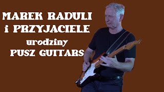 1 urodziny Pusz Guitars - Marek Raduli, Groove Section, Przemek Przywara 15 X 2021