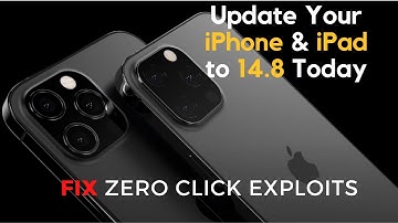 Update Your iPhone & iPad to 14.8 Today to Fix Zero Click Exploits