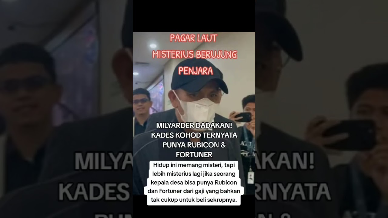 Kades Kohod Ditahan karena Proyek Pagar Laut, Kekayaannya Jadi Sorotan 