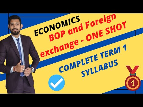 BOP AND FOREIGN EXCHANGE RATE | ONE SHOT | CLASS 12 | TERM 1