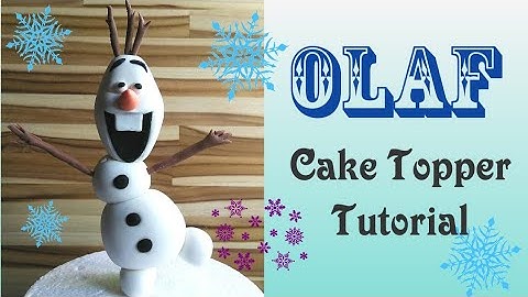 FROZEN CAKE TOPPER | OLAF CAKE TOPPER TUTORIAL