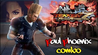 TEKKEN 7 - Paul Phoenix Combo - iron fist