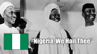 National Anthem of Nigeria (1960-1978) - "Nigeria We Hail Thee"