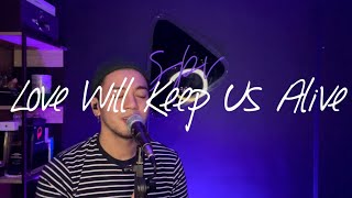 Love Will Keep Us Alive - Eagles ( Cover )