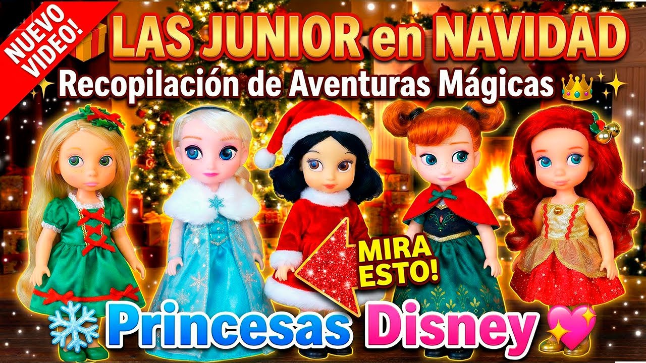 🎄🎁 LAS JUNIOR en NAVIDAD | LAS PIRNCESAS CELEBRAN LA NAVIDAD 👑✨ | Princesas Disney ❄️💖