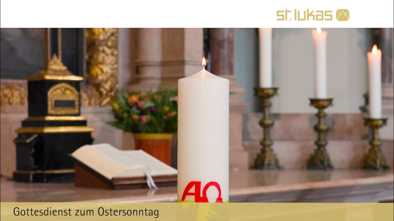 Gottesdienst zum Ostersonntag aus St. Lukas, München, 4. April 2021, 10 Uhr