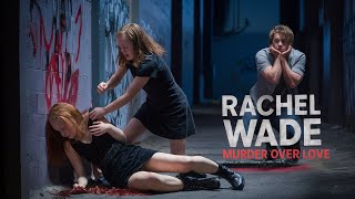 Rachel Wade: Murder over Love #crimedocumentary
