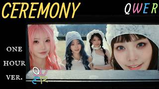 [1시간 /1 hour Ver.] CEREMONY - QWER