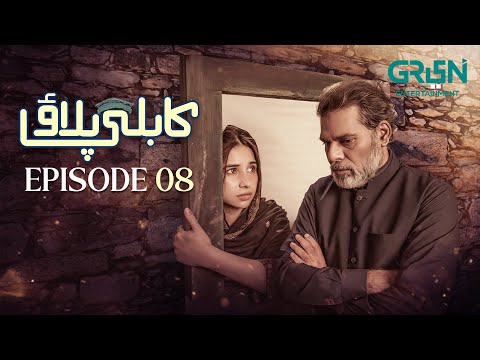 Kabli Pulao — Episode 8
