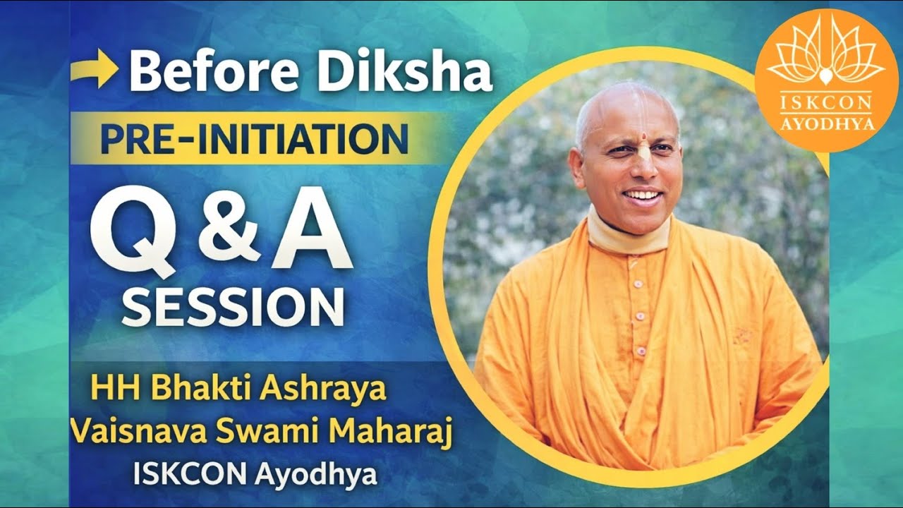 Before Diksha: Powerful Q&A with HH Bhakti Ashraya Vaishnava Swami Maharaj