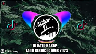 DJ KATO HARAP - LAGU KERINCI COVER TERBARU 2023