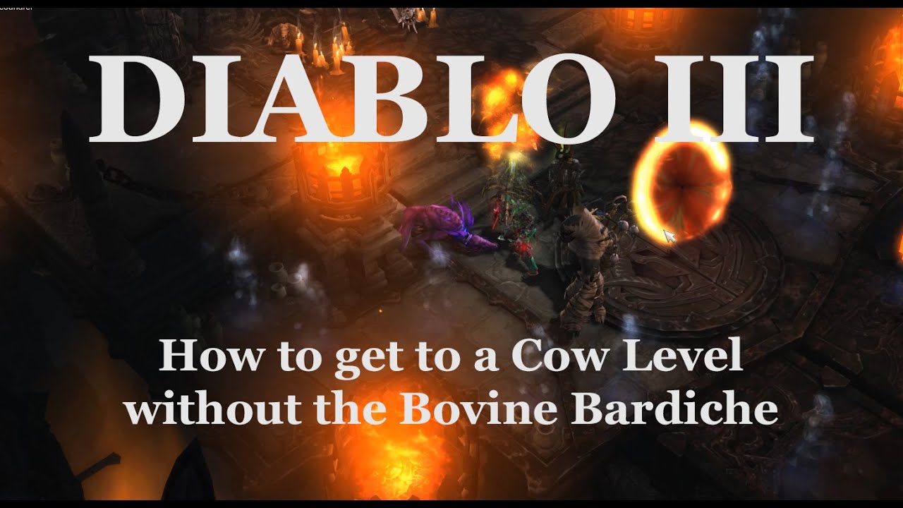 How To Get To A Cow Level Without The Bovine Bardiche Diablo 3 