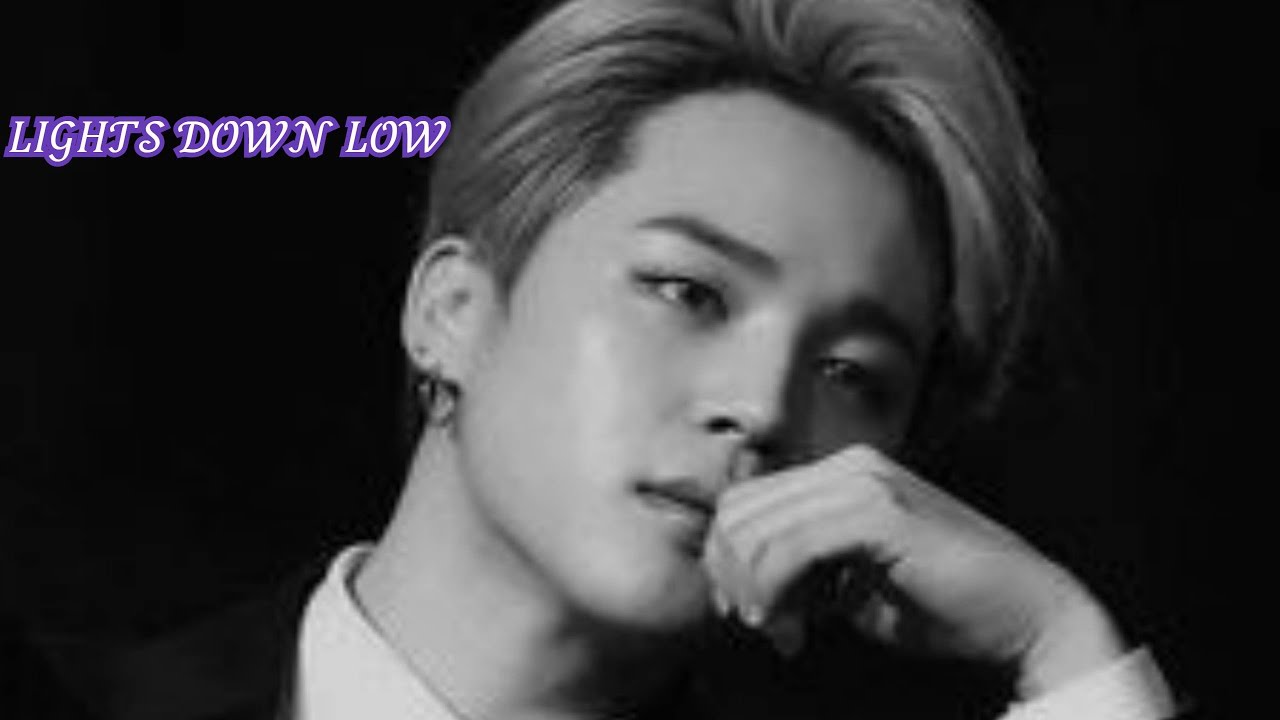 Lights Down Low Park Jimin (FMV) YouTube