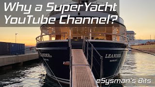 Why a SuperYacht YouTube Channel? | eSysman's Bits