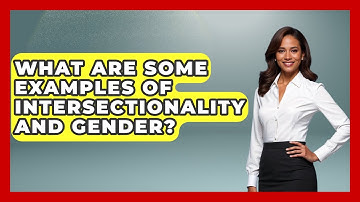 What Are Some Examples Of Intersectionality And Gender? - Gender Equality Network