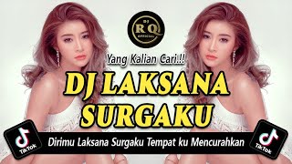 DJ LAKSANA SURGAKU - DJ TIKTOK TERBARU 2023 - DJ DIRIMU LAKSANA SURGAKU TEMPAT KU MENCURAHKAN