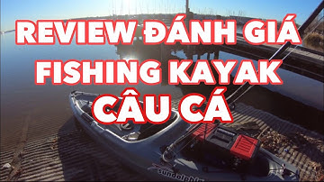 REVIEW ĐÁNH GIÁ KAYAK CÂU CÁ SUNDOLPHIN JOURNEY 10SS 🇺🇸113