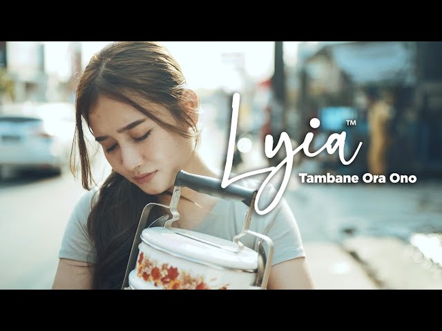 LYIA - TAMBANE ORA ONO (OFFICIAL MUSIC VIDEO) class=