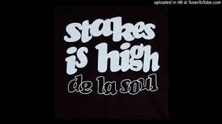 De La Soul - Stakes is High (Remix) [feat. Mos Def &amp; Truth Enola]