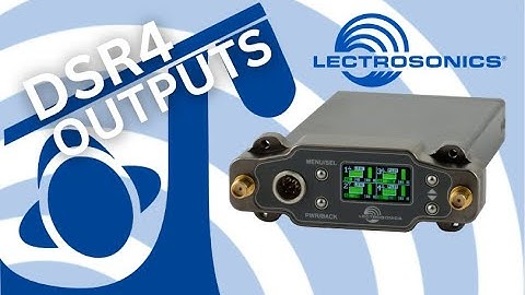 Breaking Down the Inputs and Outputs on the Lectrosonics DSR4 with Karl Winkler